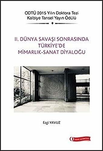 2. Dünya Savaşı Sonrasında Türkiye'de Mimarlık - Sanat Diyaloğu