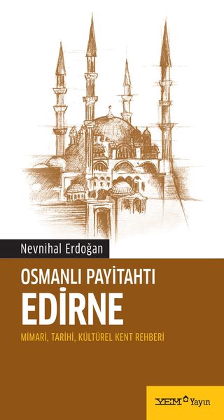 Osmanlı Payitahtı Edirne