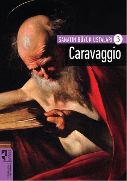 Sanatın Büyük Ustaları 3 - Caravaggio