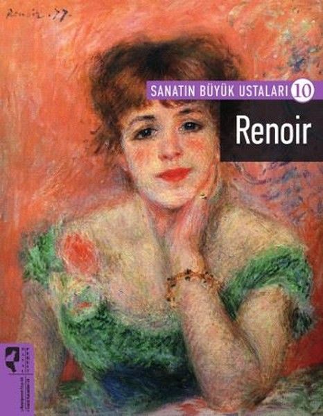 Sanatın Büyük Ustaları 10 - Renoir