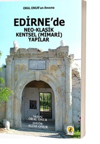 Edirne’de Neo-Klasik Kentsel (Mimari) Yapılar
