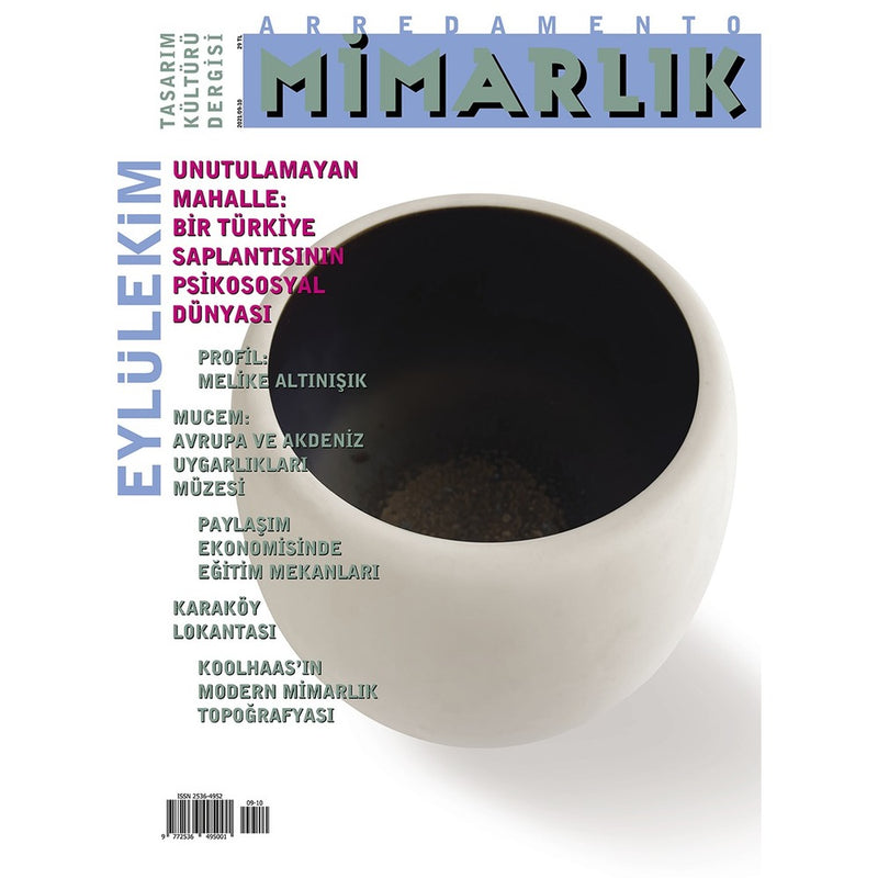 Arredamento Mimarlık Tasarım Kültürü Dergisi 348. Sayı / Unutulamayan Mahalle: Bir Türkiye Saplantısının Psikososyal Dünyası